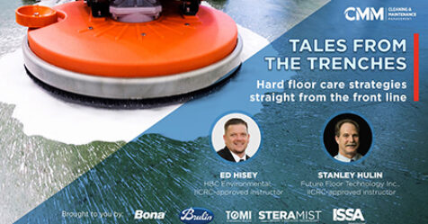 2021 CMM Hard Floor Care Webinar: Tales From The Trenches