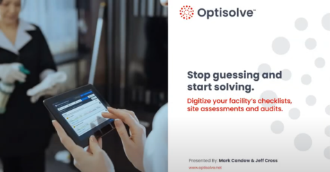 Stop Guessing and Start Solving: Digitize Your Facility Checklists, Site Assessments, and Audits